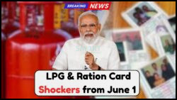 June 1 Brings 4 Major Changes to LPG Cylinder and Ration Card Rules – New Government Guidelines for All Citizens