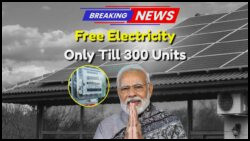 Big Change in Electricity Subsidy: Relief Capped at 300 Units with New Tariff Bills on the Horizon