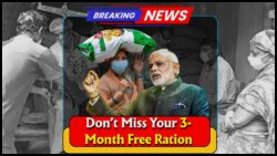 Government's Bold Move: Receive 3 Months of Free Ration in One Go This Month