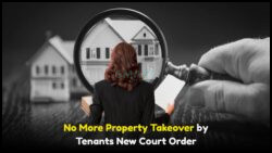 Court Shields Homeowners: Tenants No Longer Allowed to Seize Property by Force