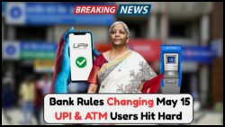 Big Changes Coming to Bank Rules on May 15: How New ATM, Cheque, and UPI Limits Will Impact You