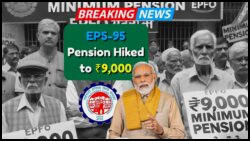 Govt Unveils New Pension Scheme: ₹9,000 Monthly Under EPS-95 - Discover the Fresh Guidelines Now!