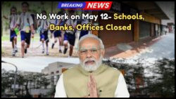 May 12: Public Holiday Announced—Schools, Banks, and Offices Shut Down