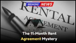 Discover the 11-Month Rule: Crucial Rent Agreement Insight for Every Tenant in India