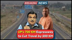Massive 700 KM Expressway in UP Set to Slash 200 KM Off Travel Between Two Cities