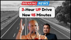 UP's Fastest Expressway Set to Launch: Discover How Travel Time Shrinks from 3 Hours to 45 Minutes!